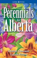 Perennials for Alberta 155105390X Book Cover