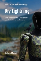 Dry Lightning (The Wildlands Trilogy) B0HGP9GXDG Book Cover