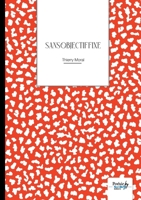 Sans Objectif Fixe 2383512125 Book Cover