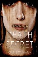 Death of a Secret: Perfection Never Lasts 0648815501 Book Cover