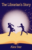 The Librarian's Story (Secrets of Starfall Trilogy) B0FNMPCR3D Book Cover