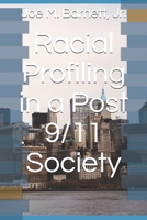 Racial Profiling in a Post 9/11 Society B0841MZNZ4 Book Cover