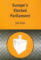 Europe's Elected Parliament 1850759995 Book Cover