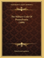 The Military Code Of Pennsylvania 1165580950 Book Cover