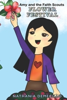 THE FLOWER FESTIVAL (AMY AND THE FAITH SCOUTS BOOK TWO) B0GYJXKMWY Book Cover