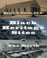 Black Heritage Sites: The North 1565844327 Book Cover