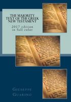 The Majority Text of the Greek New Testament: 2017 edition 1547038519 Book Cover