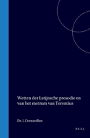 Wetten der Latijnsche prosodie en van het metrum van Terentius (Dutch Edition) 9004578064 Book Cover