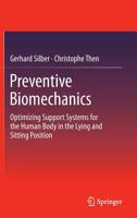 Preventive Biomechanics: Optimizing Support Systems for the Human Body in the Lying and Sitting Position 3662518791 Book Cover