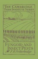 Fungoid and Insect Pests of the Farm 1107658128 Book Cover