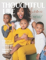 Thoughtful Life & Home Magazine Issue 002: Structure, Routines & Rhythm B09DMR98QZ Book Cover