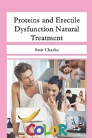 Proteins and Erectile Dysfunction Natural Treatment : Http: //www. ednaturalcure. org/ 169634347X Book Cover