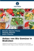 Anbau von Bio Gemüse in Biokisten: Städtische Landwirtschaft zur Schaffung nachhaltiger Städte auf dem Weg zu einem Planeten im Klimawandel 6206390357 Book Cover