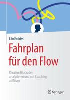 Fahrplan für den Flow: Kreative Blockaden analysieren und mit Coaching auflösen 3658257377 Book Cover