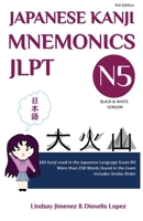 JAPANESE KANJI MNEMONICS JLPT N5: 103 Kanji used in the Japanese Language Exam N5 (Japanese Kanji Mnemonics Series) B0CRM7K657 Book Cover