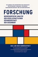 FORSCHUNG – NEKROSKOPISCHE ANALYSE DES GEGENWÄRTIGEN SOZIALEN ZUSAMMENLEBENS: LOB DER TORHEIT - Studie über die systemische Verherrlichung der Torheit im sozialen Zusammenleben. (German Edition) B0H4D7Y7Q1 Book Cover