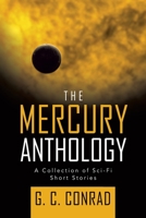 The Mercury Anthology: A Collection of Sci-fi Short Stories 1698704003 Book Cover