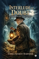 Interlude of Doubt: Psychological and Gothic Horror B0GY55LKZW Book Cover