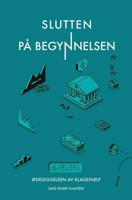 Slutten p� begynnelsen: �deleggelsen av Klagehjelp 1099310296 Book Cover