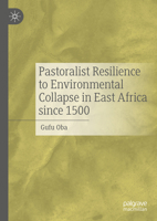 Pastoralist Resilience to Environmental Collapse in East Africa since 1500 3031482905 Book Cover