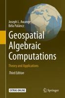 Geospatial Algebraic Computations: Theory and Applications 3319254634 Book Cover