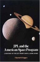 JPL and the American Space Program: A History of the Jet Propulsion Laboratory (The Planetary Exploration Series) 0300024088 Book Cover