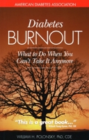 Diabetes Burnout: What To Do When You Can't Take it Anymore 1580400337 Book Cover