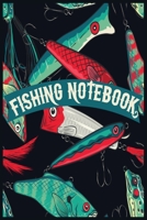 Fishing Notebook: The Ultimate Fishing Log Book, Best Christmas gift, New year gift, Birth day gift for those who like Fishing! 167380022X Book Cover