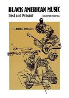 Black American Music: Past and Present 0894645803 Book Cover