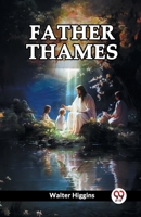 Father Thames 1023500728 Book Cover