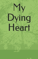 My Dying Heart B08GTL72HN Book Cover