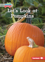 Let's Look at Pumpkins 1728403146 Book Cover