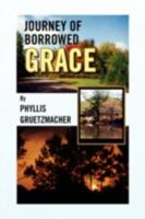 Journey of Borrowed Grace 1436375029 Book Cover