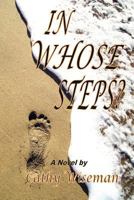 In Whose Steps 097796938X Book Cover