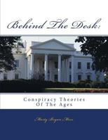 Behind The Desk:: The Theories of the world 1499586671 Book Cover