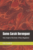 Dame Sarah Berenguer: Holy Knight of the Order of Mary Magdalene B09KF4GL8L Book Cover