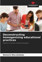 Deconstructing homogenising educational practices 6206407543 Book Cover