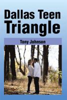 Dallas Teen Triangle 1499080891 Book Cover