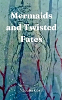 Mermaids and Twisted Fates 9357691006 Book Cover