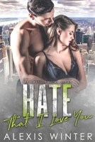 Hate That I Love You 1707927499 Book Cover