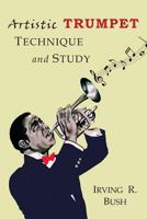 Artistic Trumpet: Technique and Study B0006BZNEG Book Cover