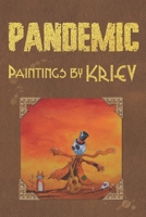 PANDEMIC: Paintings by KRIEV B08WYDVLC1 Book Cover