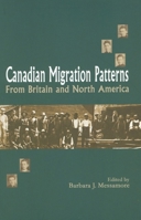 Canadian Migration Patterns from Britain and North America 0776605437 Book Cover