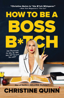 How to Be a Boss B*tch 1419760947 Book Cover