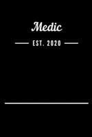 Medic EST. 2020: Blank Lined Notebook Journal 1693499932 Book Cover