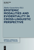 Epistemic Modalities and Evidentiality in Cross-Linguistic Perspective 3111086186 Book Cover