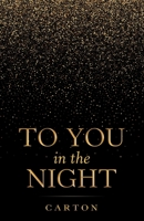 To You in the Night 1480891533 Book Cover