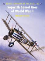 Sopwith Camel Aces of World War 1 (Aircraft of the Aces) 1841765341 Book Cover