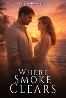 Where Smoke Clears B0FR2LJV2G Book Cover
