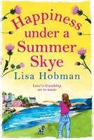 Happiness Under a Summer Skye 1805570064 Book Cover